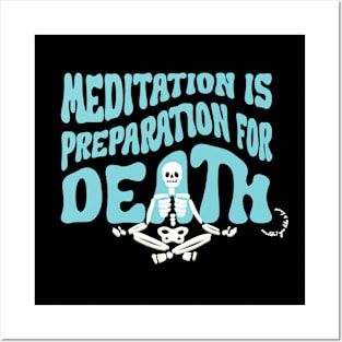 Meditation is Preparation for Death Blue Posters and Art